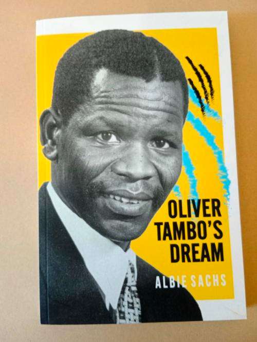 Oliver Tambo`s Dream, Albie Sachs