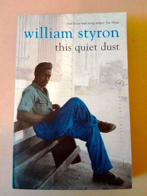 This Quiet Dust, William Styron