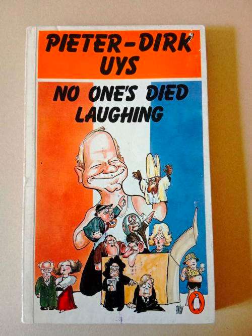 No One`s Died Laughing, Pieter-Dirk Uys