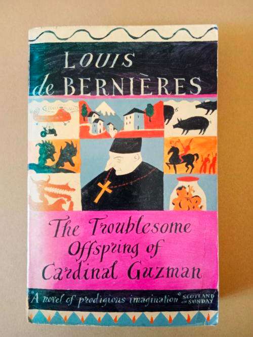 The Troublesome Offspring of Cardinal Guzman, Louis de Bernières