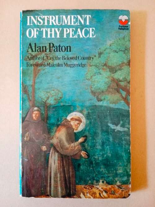 Instrument of Thy Peace, Alan Paton