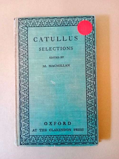 Catullus Selections, edited by M. Macmillan [in Latin with notes in English]