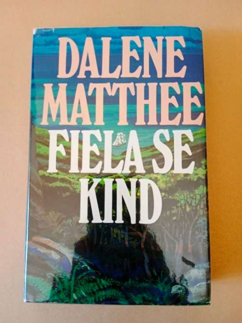 Fiela se Kind, Dalene Matthee [eerste uitgawe]