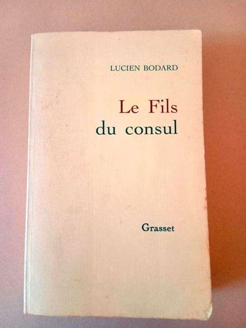 Le Fils du consul, Lucien Bodard