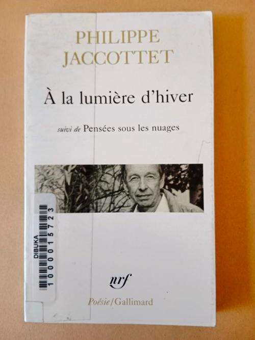 À la lumière d`hiver, Philippe Jaccottet