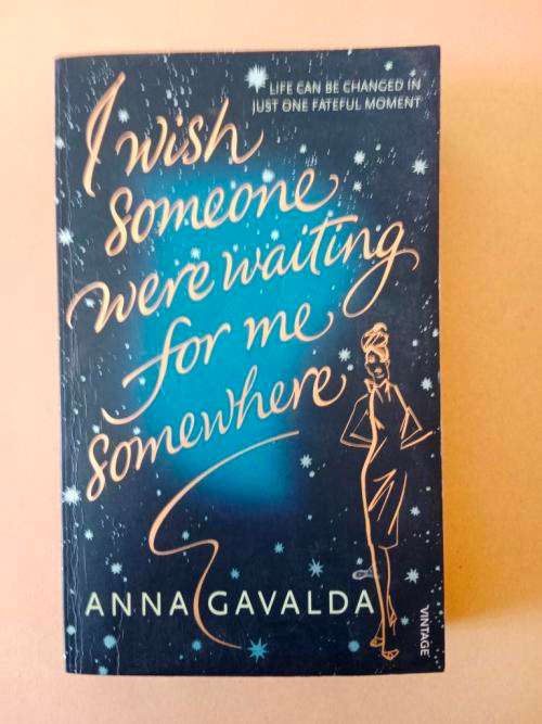 I Wish Someone Were Waiting for Me Somewhere, Anna Gavalda