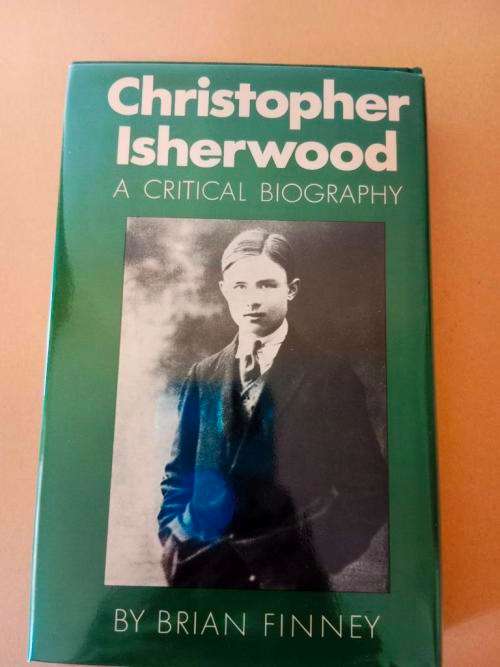 Christopher Isherwood - A Critical Biography, Brian Finney