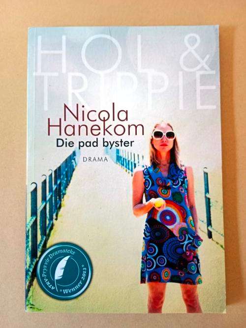 Hol en Trippie - Die Pad Byster, Nicola Hanekom [drama]