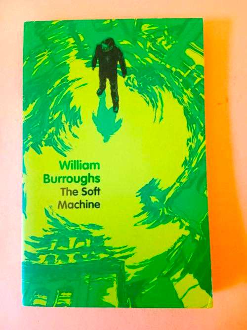 The Soft Machine, William Burroughs