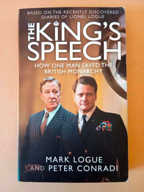 The King`s Speech, Mark Logue and Peter Conradi