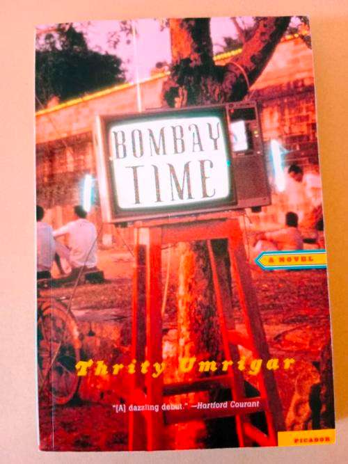 Bombay Time, Thrity Umrigar