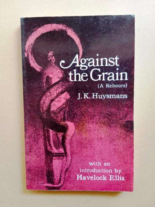 Against the Grain, J.K. Huysmans