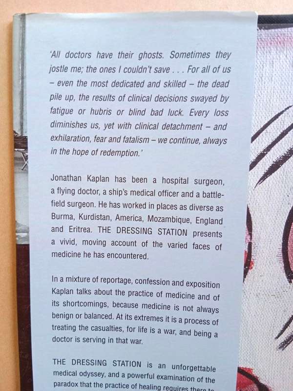 The Dressing Station - A Surgeon`s Odyssey, Jonathan Kaplan