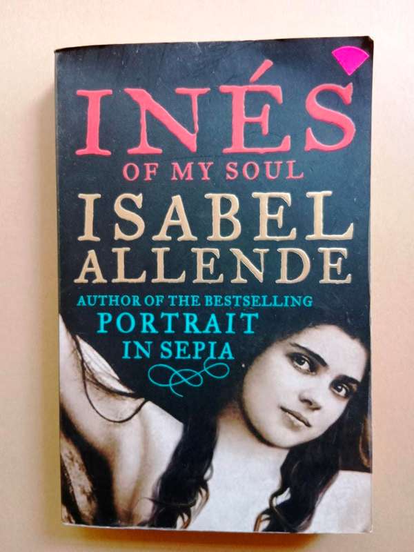 Inés of my Soul, Isabel Allende