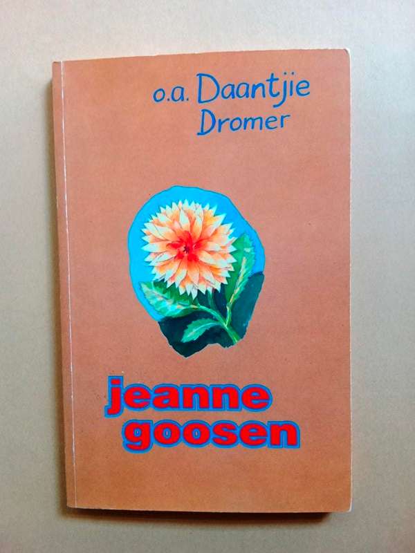 o.a. Daantjie Dromer, Jeanne Goosen