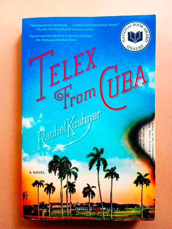 Telex from Cuba, Rachel Kushner