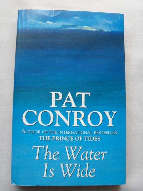 The Water is Wide, Pat Conroy [SALE ITEM, REDUCED TO CLEAR]