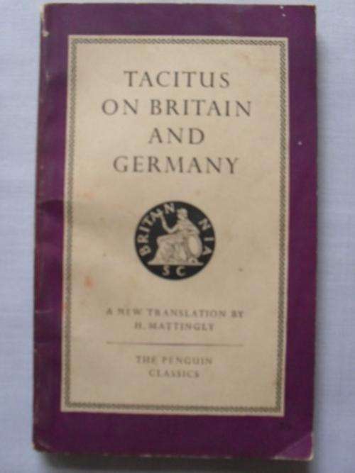 Tacitus on Britain and Germany, [translator] H. Mattingly