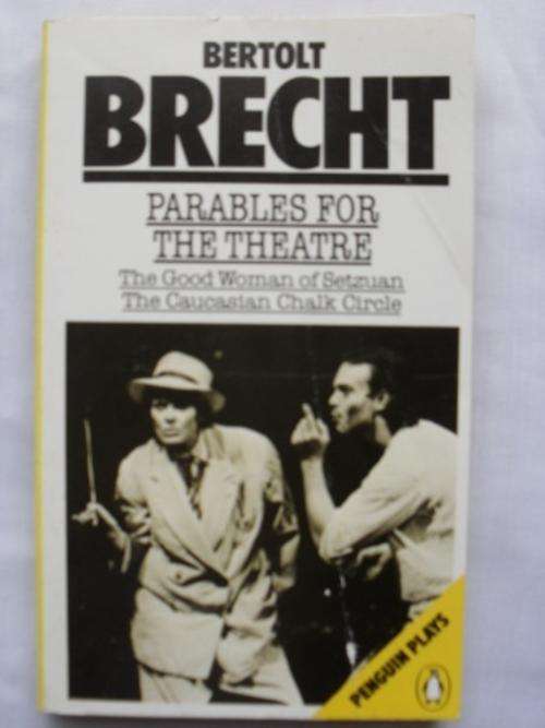 Parables for the Theatre, Bertolt Brecht