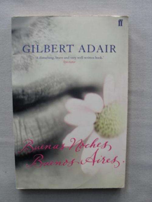Buenas Noches Buenos Aires, Gilbert Adair [MOVING SALE , REDUCED  TO CLEAR!!]
