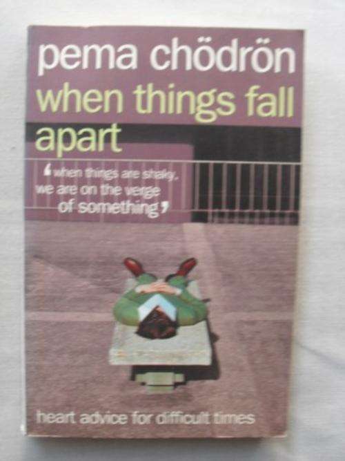 When Things Fall Apart, Pema Chodron