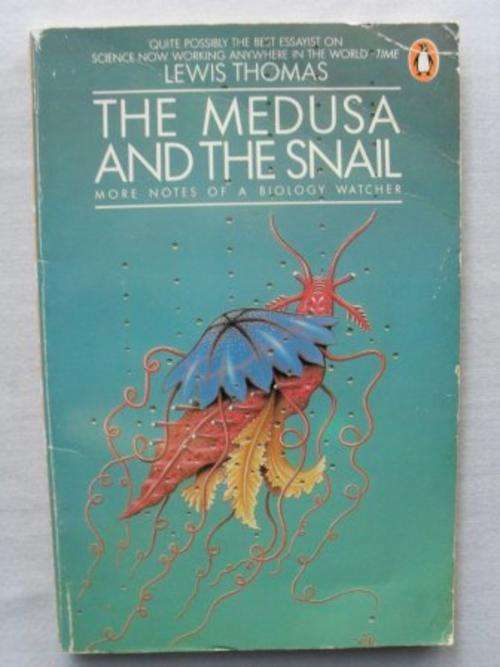 The Medusa and the Snail, Lewis Thomas [SALE ITEM, REDUCED TO CLEAR]