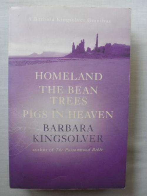 Homeland/The Bean Trees/Pigs in Heaven, Barbara Kingsolver