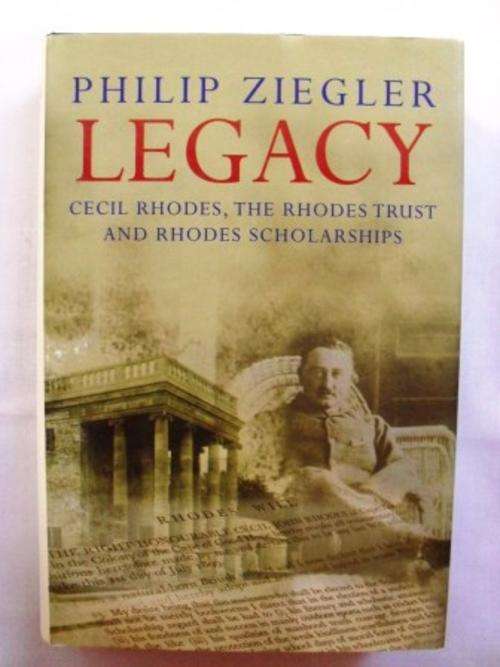 Legacy - Cecil Rhodes ..., Philip Ziegler