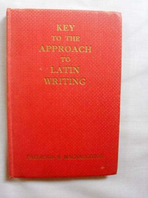 Key to the Approach to Latin Writing, Paterson and MacNaughton