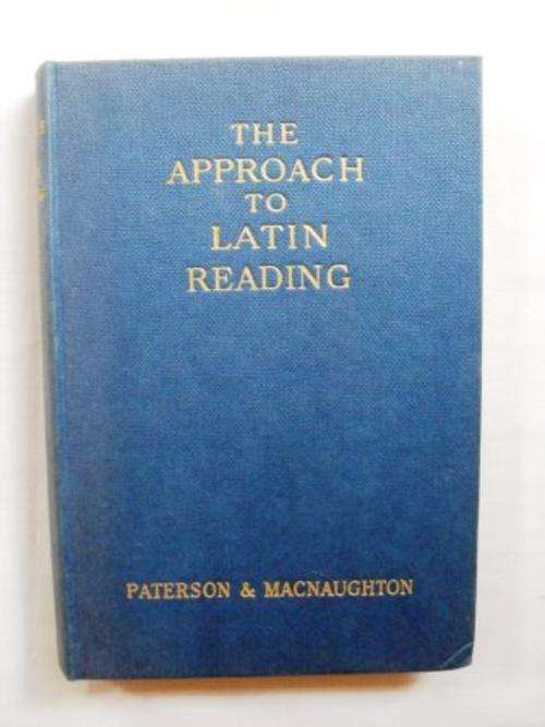 The Approach to Latin Reading, Paterson and Macnaughton