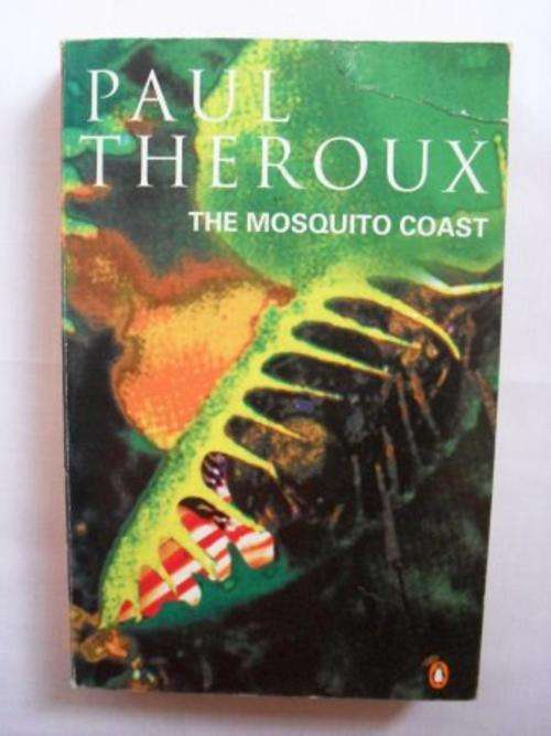 The Mosquito Coast, Paul Theroux