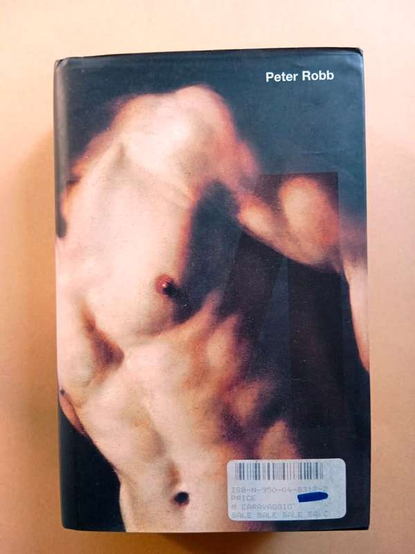 M, Peter Robb [on Caravaggio]