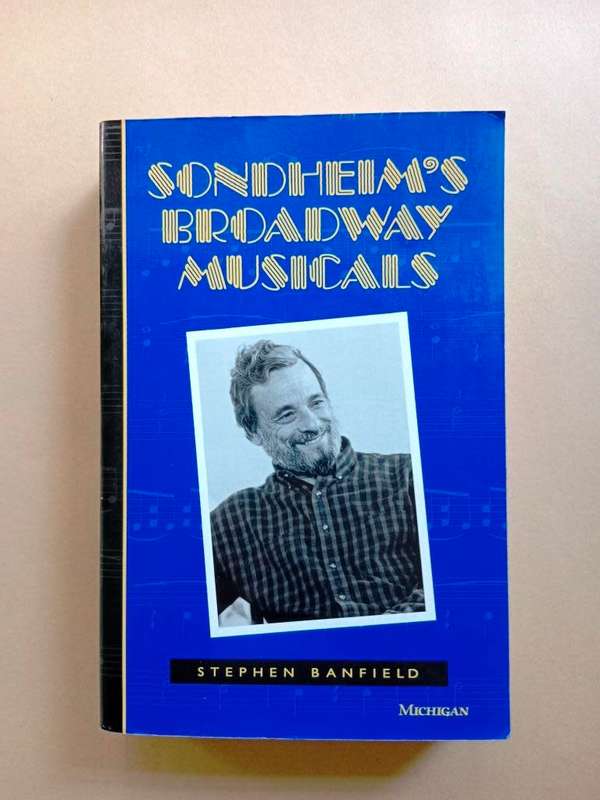 Sondheim`s Broadway Musicals, Stephen Banfield