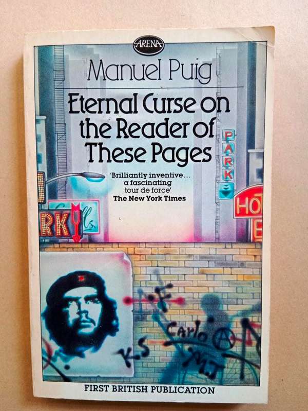 Eternal Curse on the Reader of these Pages, Manuel Puig