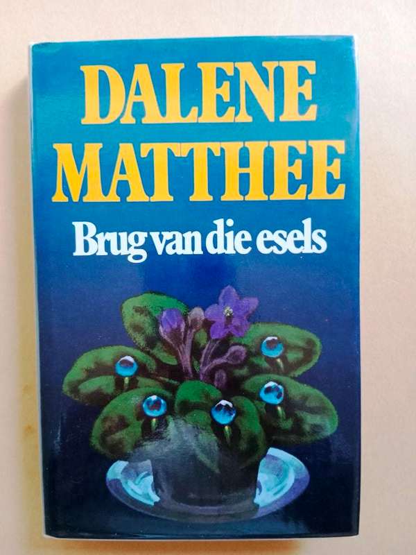 Brug van die esels, Dalene Matthee [eerste uitgawe]