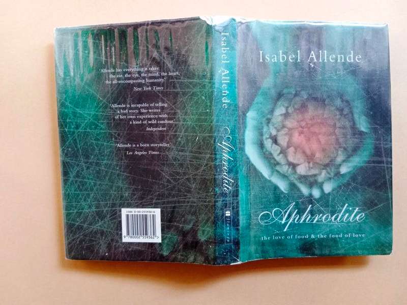 Aphrodite - The Love of Food and the Food of Love, Isabel Allende