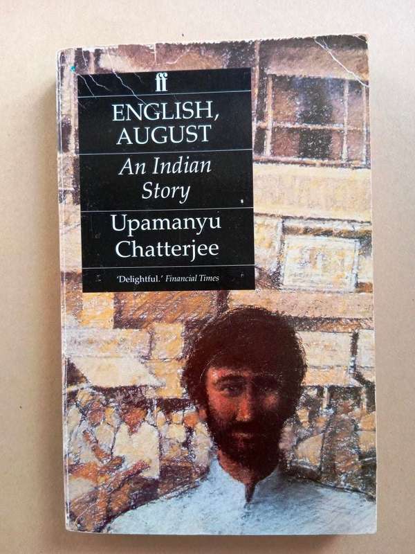 English, August - An Indian Story, Upamanyu Chatterjee