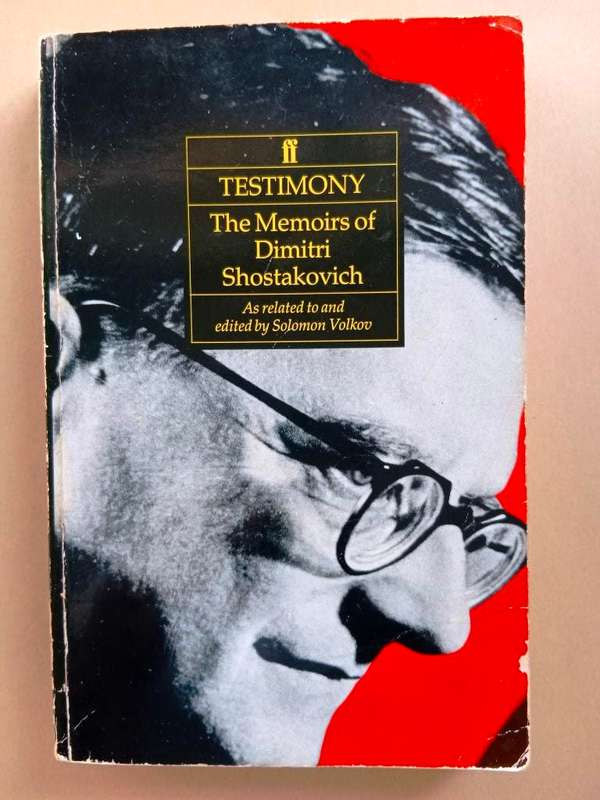 Testimony - The Memoirs of Dimitri Shostakovich
