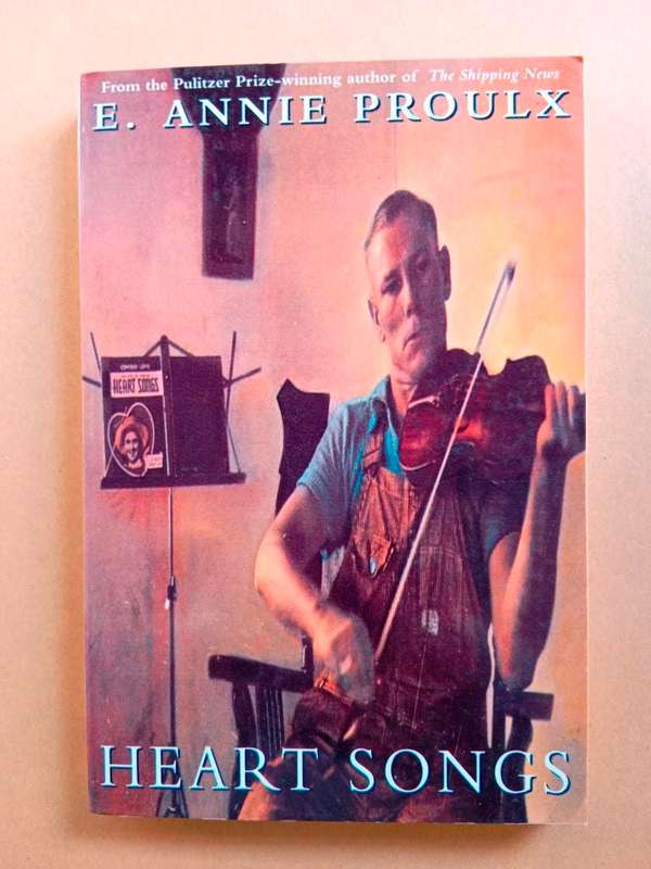 Heart Songs, E. Annie Proulx