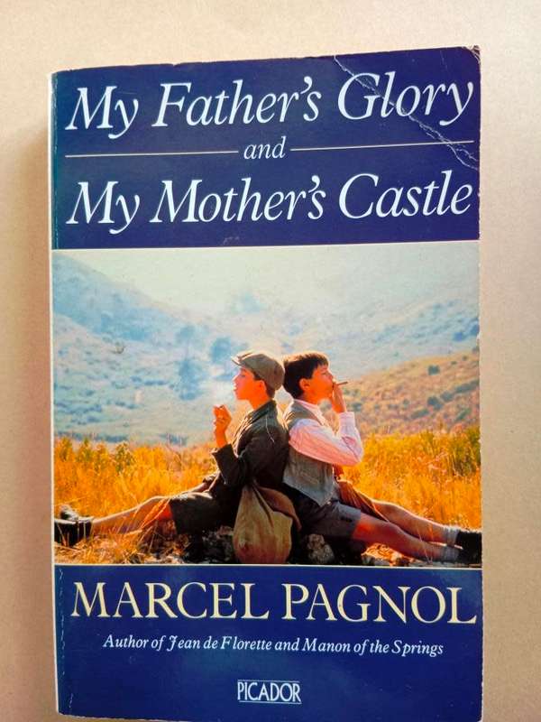 My Father`s Glory and My Mother`s Castle, Marcel Pagnol [2-in-1]