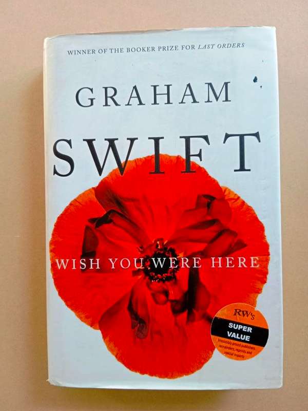 Wish You Were Here, Graham Swift