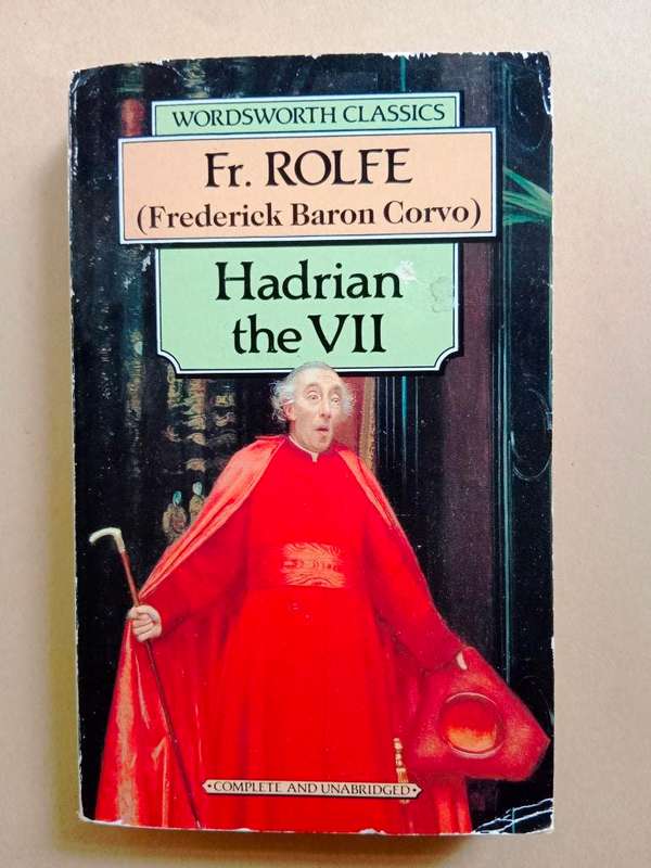 Hadrian the VII, Fr. Rolfe