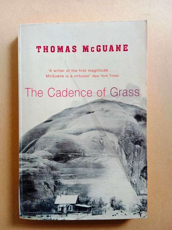 The Cadence of Grass, Thomas McGuane