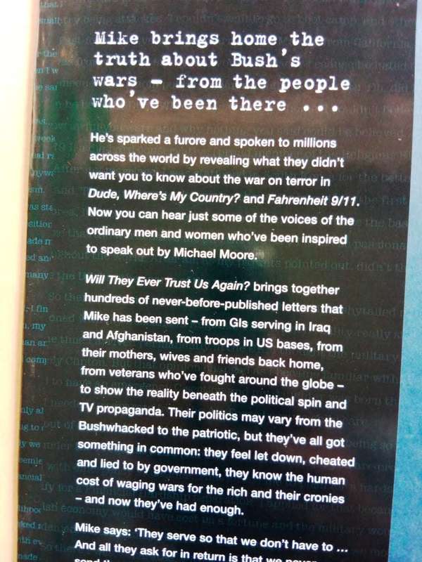 Will They Ever Trust Us Again? Letters from the War Zone, Michael Moore