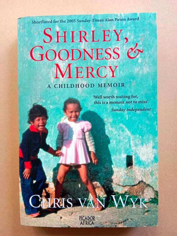Shirley, Goodness and Mercy, Chris van Wyk