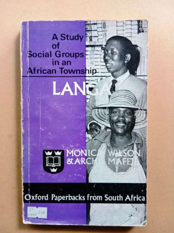 Langa - A Study of Social Groups in an African Township, Monica Wilson / Archie Mafeje