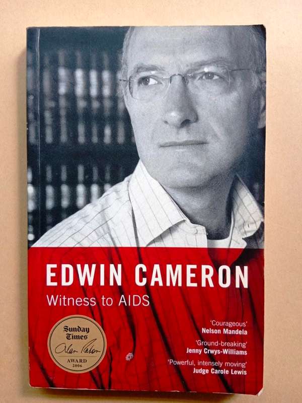 Witness to AIDS, Edwin Cameron [autographed copy]