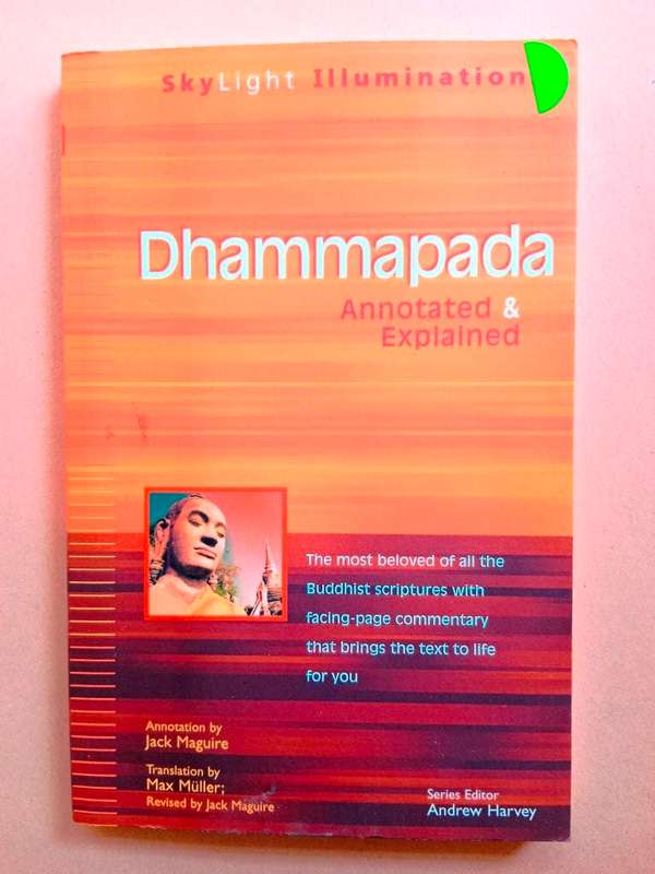 Dhammapada - Annotated and Explained by Jack Maguire