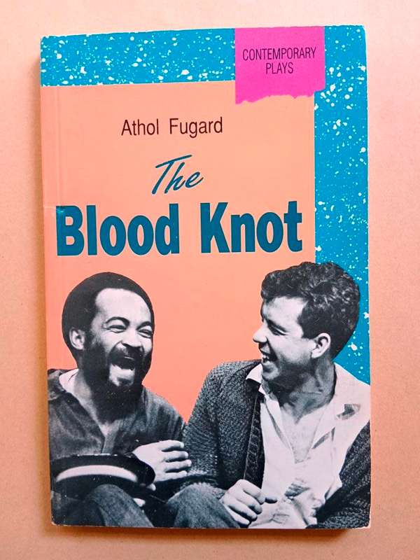 The Blood Knot, Athol Fugard