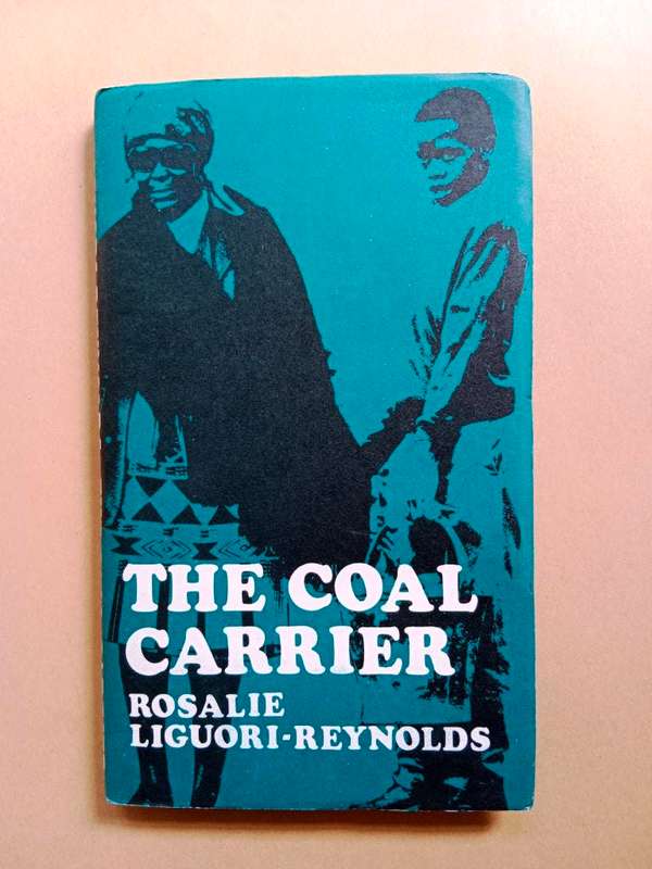 The Coal Carrier, Rosalie Liguori-Reynolds [first edition, signed by the author]
